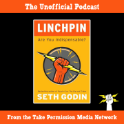 Take Permission Media Network » Linchpin Podcast