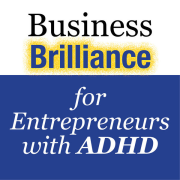 Business Brilliance for Entrepreneurs with ADHD