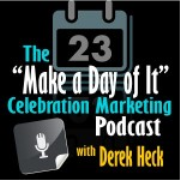 Bootstrapping Small Business Marketing » “Make a Day of It” Celebration Marketing