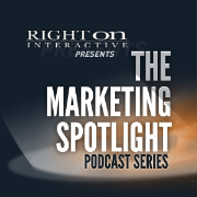 Right On Interactive Presents: The Marketing Spotlight Podcast