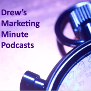 Drew's Marketing Minute Podcasts