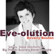 Beverly Boston » EVE-olution with Beverly Boston