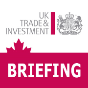 The UKTI Briefing - from UK Trade & Investment Canada