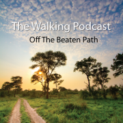 The Walking Podcast - Off The Beaten Path w/ Scott_Valentine