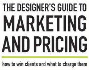 Designer's Guide to Marketing & Pricing