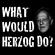 What Would Herzog Do?