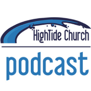HighTide Church Podcast