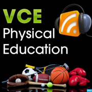 VCE Units 3 & 4 - Physical Education Podcast