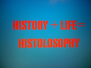 Histolosophy 