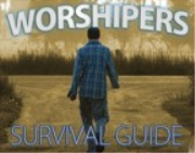 Worshippers Survival Guide