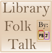 Library Folk Talk