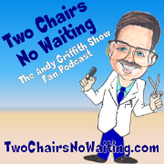 Two Chairs No Waiting Andy Griffith Show Fan Podcast