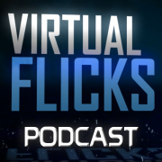 Virtual Flicks Podcast