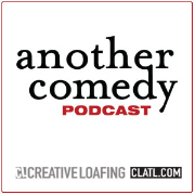 Another Comedy Podcast - Presented by Creative Loafing Atlanta