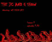 The JC and G show