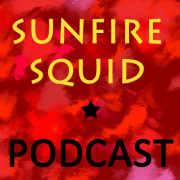 Sunfire Squid Podcast
