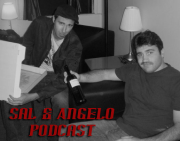 The Sal and Angelo Podcast