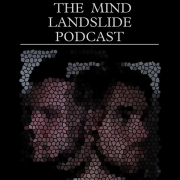 The Mind Landslide Podcast