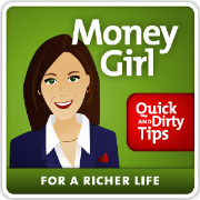 Money Girl's Quick and Dirty Tips for a Richer Life