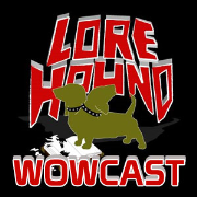 Lore Hound : WoWcast