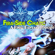 Firaside Chats: A Kingdom Hearts and Final Fantasy Podcast