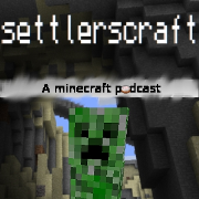 Settlerscraft a minecraft podcast
