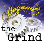 Beyond the Grind
