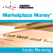 APM: Marketplace Money -- Estate Planning Tips