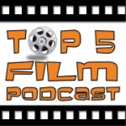 Top 5 Film Podcast