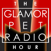 The Glamor Pet Radio Hour