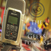 The Lazy Geeks Podcast