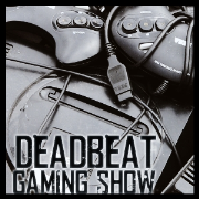Deadbeat Gaming Show