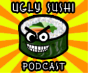Ugly Sushi Podcast
