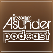 Team Asunder Podcast