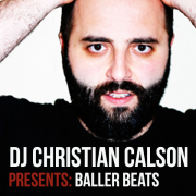 Dj Christian Calson Presents BALLER BEATS