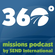360 - Missions Podcast by SEND International