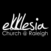 Ekklesia - Church at Raleigh