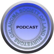 The Oklahoma Society of Land Surveyors Podcast