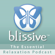 Blissive - The Essential Relaxation Podcast