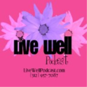 Live Well Podcast