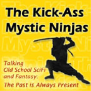 The Kick-Ass Mystic Ninjas Podcast