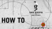 How To: Fakie Bigspin with James Espinoza