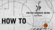 How To: Switch Crooked Grind with Olan Prenatt
