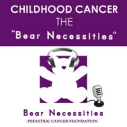 Childhood Cancer - The "Bear Necessities" | Blog Talk Radio Feed