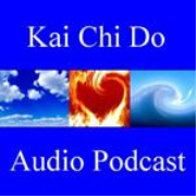 Kai Chi Do Audio Podcast