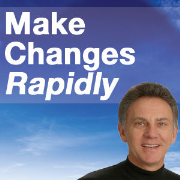 Make Changes Rapidly