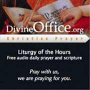 Divine Office - Liturgy of the Hours of the Roman Catholic Church