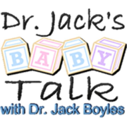 Dr. Jack's Baby Talk | Blog Talk Radio Feed