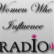 Women Who Influence | Blog Talk Radio Feed