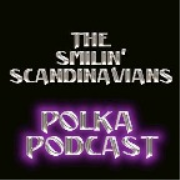 The Smilin' Scandinavians Polka Podcast